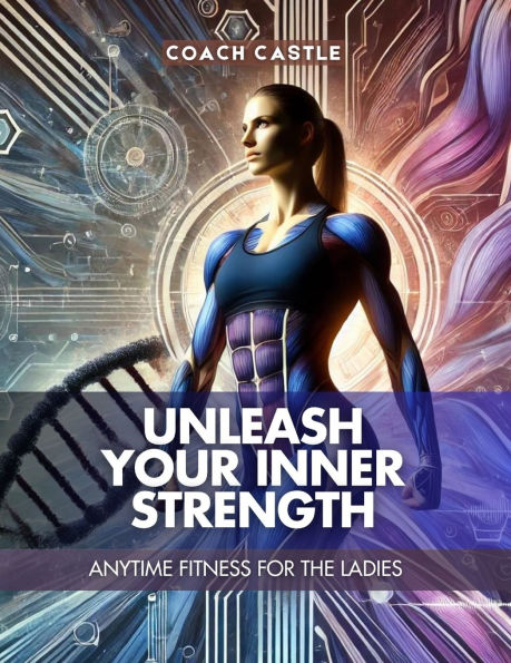 Unleash Your Inner Strength: Anytime Fitness for the Ladies