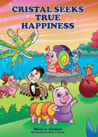 Title: Cristal Seeks True Happiness, Author: Mirna L Hasbun