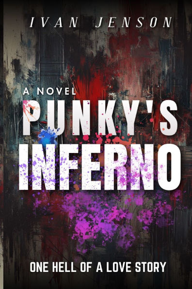 Punky's Inferno: One Hell of a Love Story