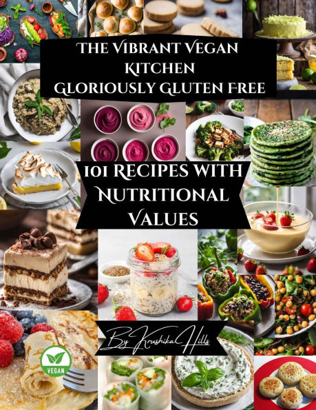 The Vibrant Vegan Kitchen: Gloriously Gluten Free