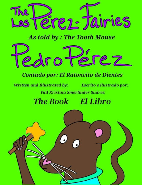 The P�rez-Fairies As told by Pedro P�rez: Los P�rez Fairies Contado por Pedro P�rez