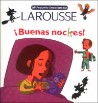 Title: Mi Pequena Enciclopedia Larousse Buenas Noche, Author: Editors of Larousse (Mexico)