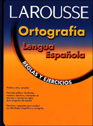 Title: Ortografia lengua espanola: Reglas y ejercicios, Author: Editors of Larousse (Mexico)