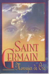 Title: Mensajes de Oro de Saint Germain, Author: Epoca