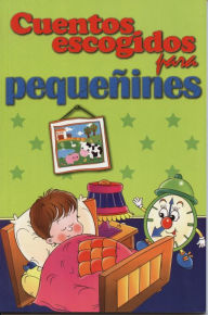 Title: Cuentos Escogidos Para Pequenines, Author: Epoca