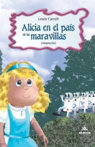 Title: Alicia en el Pais de las Maravillas, Author: Lewis Carroll