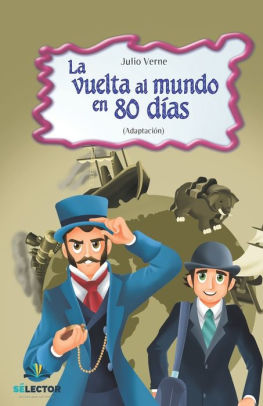 La Vuelta Al Mundo En 80 Dias By Julio Verne Paperback Barnes Noble