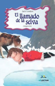 Title: El llamado de la selva, Author: Jack London