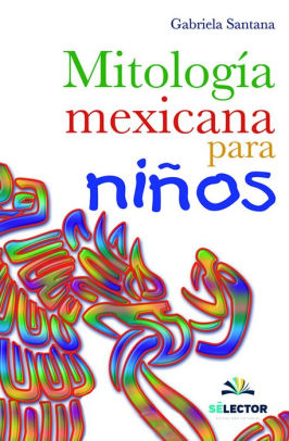 Mitología Mexicana Para Ninospaperback - 