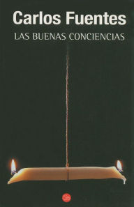 Title: Las buenas conciencias (The Good Conscience), Author: Carlos Fuentes