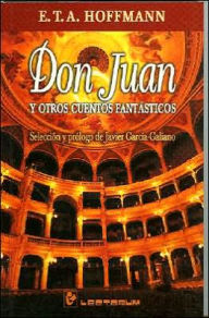 Title: Don Juan Y Otros Cuentos Fantasticos, Author: E. T. A Hoffmann