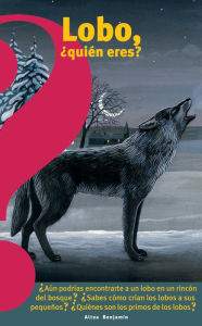 Title: Lobo, ¿quién eres? / Wolf, who are you?, Author: Laura Bour