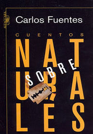 Title: Cuentos sobrenaturales. Aura y otros cuentos, Author: Carlos Fuentes