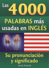 Title: Las 4000 Palabras mas usadas en ingles, Author: Jesse Ituarte