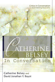 Title: Catherine Belsey in Conversation, Author: Catherine Belsey