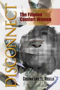 Title: Disconnect: The Filipino Comfort Women, Author: Noidz