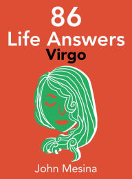 Title: 86 Life Answers: VIRGO, Author: John Mesina