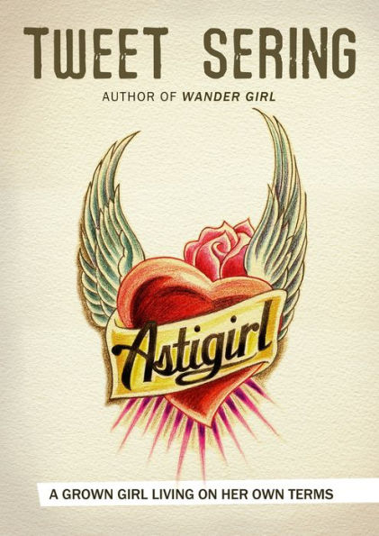 Astigirl: A Grown Girl Living On Her Own Terms