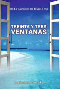 Title: Treinta Y Tres Ventanas, Author: Bediuzzaman Said Nursi