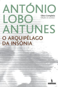 Title: O Arquipélago da Insónia, Author: Antonio Lobo Antunes