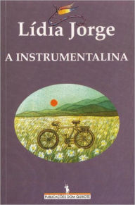 Title: A Instrumentalina, Author: Lídia Jorge