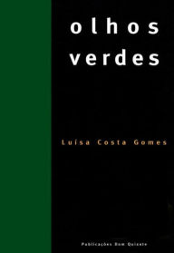 Title: Olhos Verdes, Author: Luísa Costa Gomes