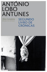 Title: Segundo Livro de Crónicas, Author: Antonio Lobo Antunes