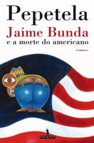 Title: Jaime Bunda e a morte do americano, Author: Artur Pestana