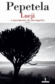 Title: Lueji, o nascimento de um império, Author: Artur Pestana