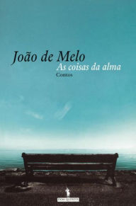 Title: As coisas da alma, Author: João de Melo