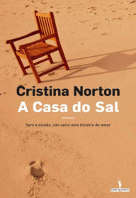 Title: A Casa do Sal, Author: Cristina Norton