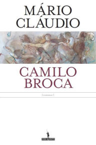 Title: Camilo Broca, Author: Mário Cláudio