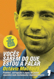 Title: Vocês Sabem do Que Estou a Falar, Author: Octávio Machado