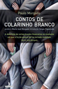 Title: Contos de Colarinho Branco, Author: Paulo Morgado