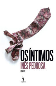 Title: Os Íntimos, Author: Inês Pedrosa