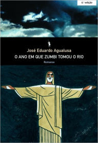 Title: O ano em que Zumbi tomou o Rio, Author: José Eduardo Agualusa