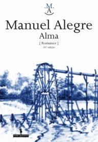 Title: Alma, Author: Manuel Alegre