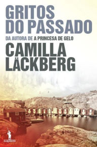 Title: Gritos do Passado, Author: Camilla Läckberg