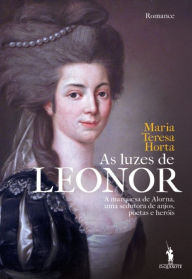 Title: As Luzes de Leonor, Author: Maria Teresa Horta
