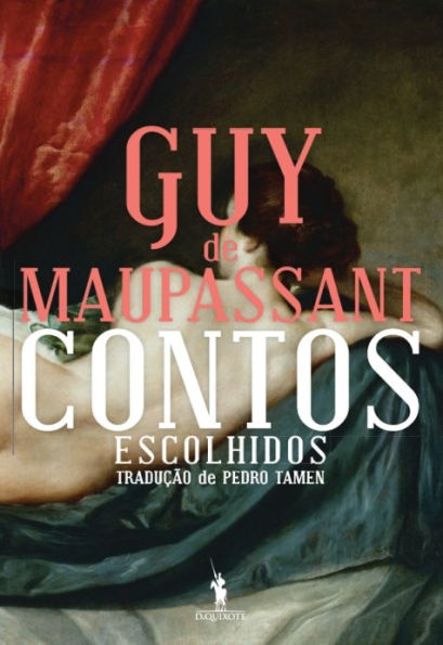 Contos Escolhidos de Guy de Maupassant