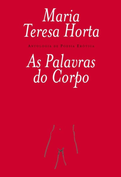 As Palavras do Corpo (Antologia de Poesia Erótica)