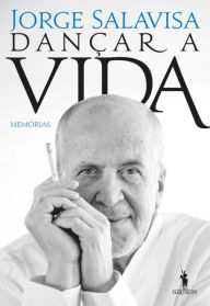 Title: Dançar a Vida, Author: Jorge Salavisa