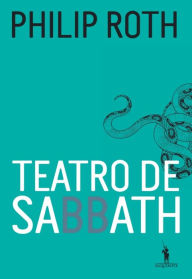 Title: Teatro de Sabbath, Author: Philip Roth