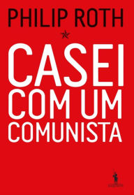Title: Casei Com Um Comunista, Author: Philip Roth
