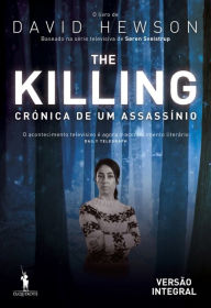 Title: The Killing - Crónica de Um Assassínio - Versão Integral, Author: David Hewson