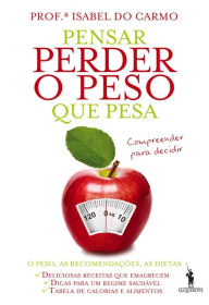 Title: Pensar Perder o Peso que Pesa, Author: Isabel do Carmo