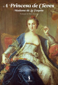 Title: A Princesa de Clèves, Author: Madame de La Fayette