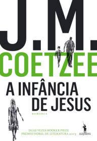 Title: A Infância de Jesus, Author: J. M. Coetzee