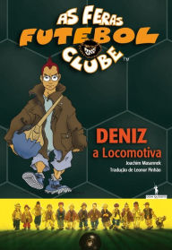 Title: Deniz a Locomotiva, Author: Joachim Masannek