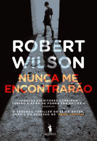 Title: Nunca Me Encontrarão, Author: Robert Wilson